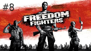 Freedom Fighters Walkthrough Part 8 (PC) - I'M BACK AND I WANT REVENGE FOR MY BROTHER! ASSASSINATION