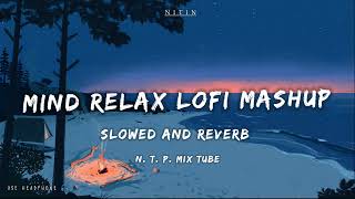 Mind Relax Lofi Mashup | Mind Relaxing Songs | Mind Relax Lofi Song | Slowed And Reverb | Lofi Songs screenshot 3