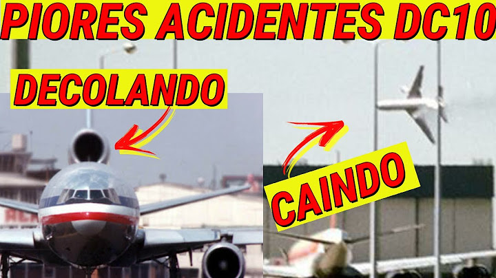 OS 10 PIORES ACIDENTES DO DOUGLAS DC 10