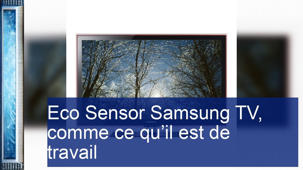 Eco Sensor Samsung TV, comme ce qu’il est de travail