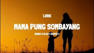 Mama Pung Sombayang (JP BAND) - MARIO G KLAU [LIRIK]