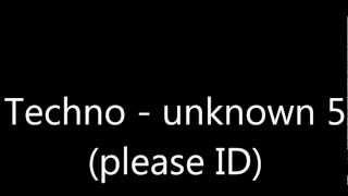 Techno   unknown 5 please ID
