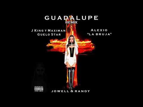 Jowell & Randy Ft J King & Maximan, Guelo Star & Alexio La Bestia - Guadalupe (Official Remix)