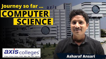Journey so far || Asharaf Ansari || Computer Science ||   Axis College