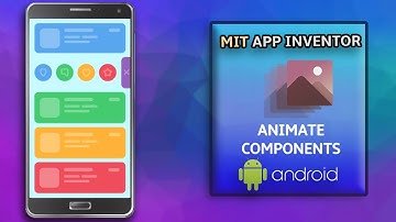 Animate Components in MIT App Inventor || Animation for Buttons, Images etc. || MIT App Inventor 2