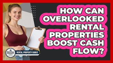 How Can Overlooked Rental Properties Boost Cash Flow? - Rental Property Gurus