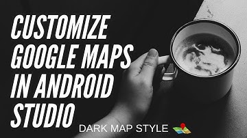 Custom Google Maps Style In Android Studio