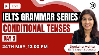 LeapScholar- GRAMMAR FOR ALL ( GRAMMAR SERIES) | #5 CONDITIONAL TENSES | IELTS 2021 | IELTS GRAMMAR