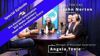 ToK CAO John Norton, Angela Toole Manager of Municipal Governance talk 2026 Municipal Elections more