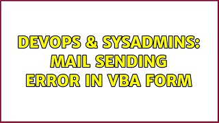 Famous DevOps & SysAdmins: Mail sending error in VBA form Wealth