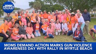Moms Demand Action marks Gun Violence Awareness Day with rally in Myrtle Beach