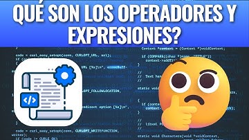 Qué son los Operadores y expresiones?