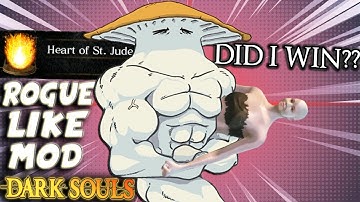 I Think I Just Beat One Of The BEST Mods Ever - DS1 Rogue Like Mod Funny Moments (FINAL PART)