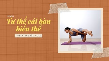 Chinh phục tư thế Cái Bàn biến thể/ Nguyễn Huyền Yoga