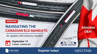 Navigating the Canadian ELD Mandate: An update with industry insiders WEBINAR
