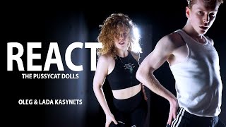 The Pussycat Dolls - "React" Choreography by Oleg Kasynets