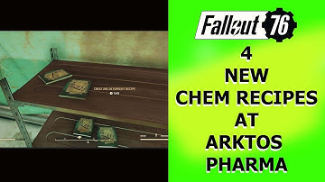 Fallout 76 There are 4 Chem Recipes at Arktos Pharma