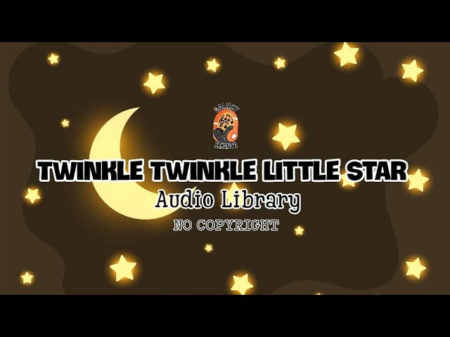 Twinkle Twinkle Little Star (Instrumental) - Youtube Audio Library | Backsound Music | Lullaby Song class=