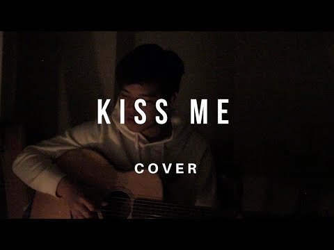 Kiss Me - Ed Sheeran (cover)
