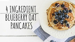 4 Ingredient Blueberry Oat Pancakes