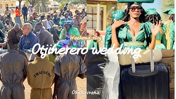 Okakirivaha | Otjiherero traditional Wedding Vlog|Parcel collection |Namibian YouTuber
