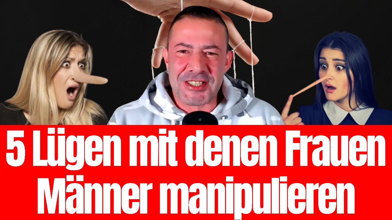 5 Lügen mit denen Frauen uns Männer manipulieren