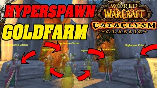 INSANE Hyperspawn! Cata Prepatch GOLDFARM!