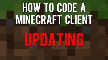 How to code a Minecraft Client - Updating the Client