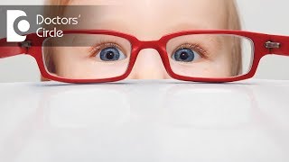 What are the warning signs of vision problem in children? - Dr. Elankumaran P