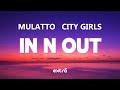 Mulatto - In N Out (feat. City Girls) (Lyrics)