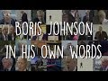 Boris Johnson in his own words