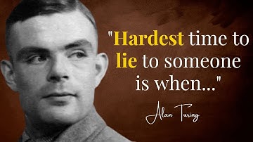 Alan Turing | Father of Modern Computer | famous quotes | motivational quotes