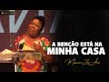 Missionária Zete Alves | A Benção Está na Minha Casa!