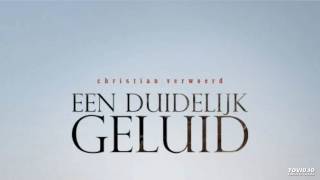 Video thumbnail of "Christian Verwoerd - Een duidelijk geluid"