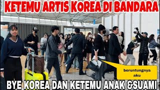 AKHIRNYA PULANG BARCELONA NGAK SABAR KETEMU ANAKSUAMI BERUNTUNGNYA AKU KETEMU ARTIS KOREA DI BANDARA