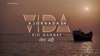 A Jornada da Vida: Rio Ganges (Índia)  Completo