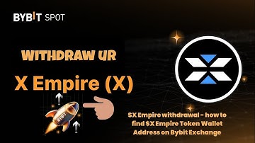 *$X Empire withdrawal - How to find $X Empire Token Wallet Address on Bybit Exchange*
