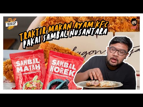 TRAKTIR MAKAN: MAKAN AYAM KFC PAKE SAMBAL MATAH DAN KOREK, EMANG ENAK?????