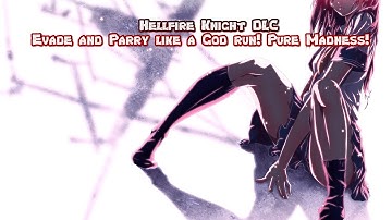 Code Vein Hellfire Knight DLC - Evade and Parry like a God run! Pure Madness!