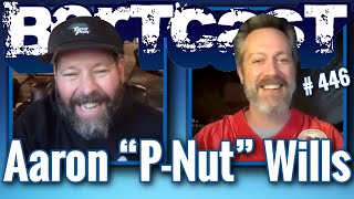 Bertcast # 446 - Aaron “P-Nut” Wills & ME