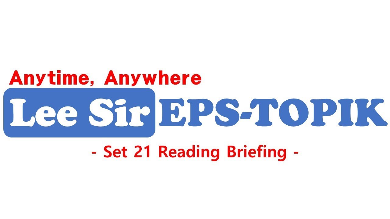 Set 21 Reading Briefing (EpsTopik2020)