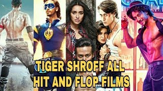"Baaghi 2" Actor"s Tiger Shroff Hit And Flop Films | Total Films Income 2018