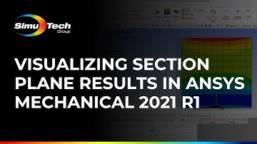 Visualizing Section Plane Results in Ansys Mechanical 2021 R1