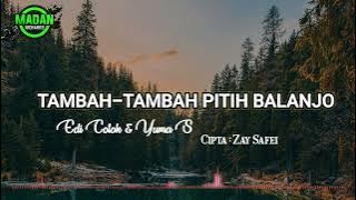 Tambahlah-Tambah Pitih Balanjo [Edi Cotok feat Yuma S] Nostalgia Minang Lirik