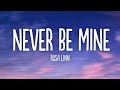 Rosa Linn - Never Be Mine (Lyrics)