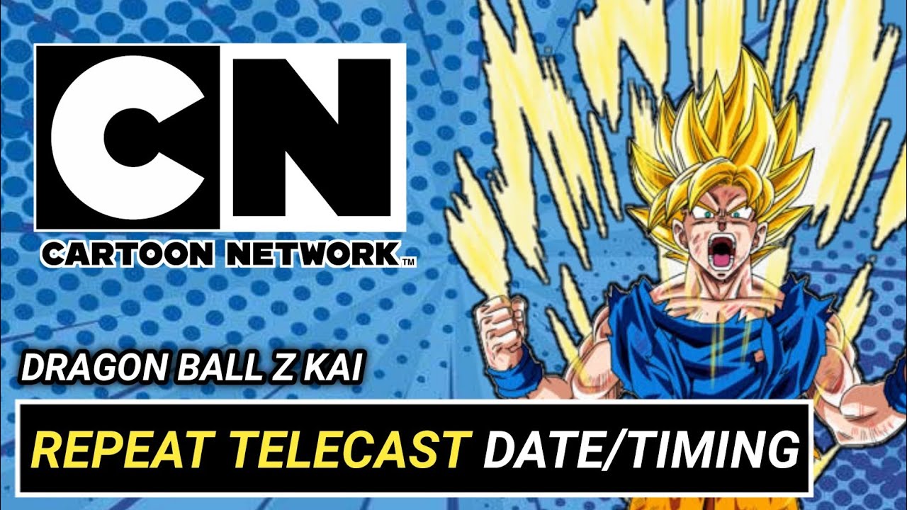 Dragon Ball Z Kai Premiere on Cartoon Network: Date, Timings, and More