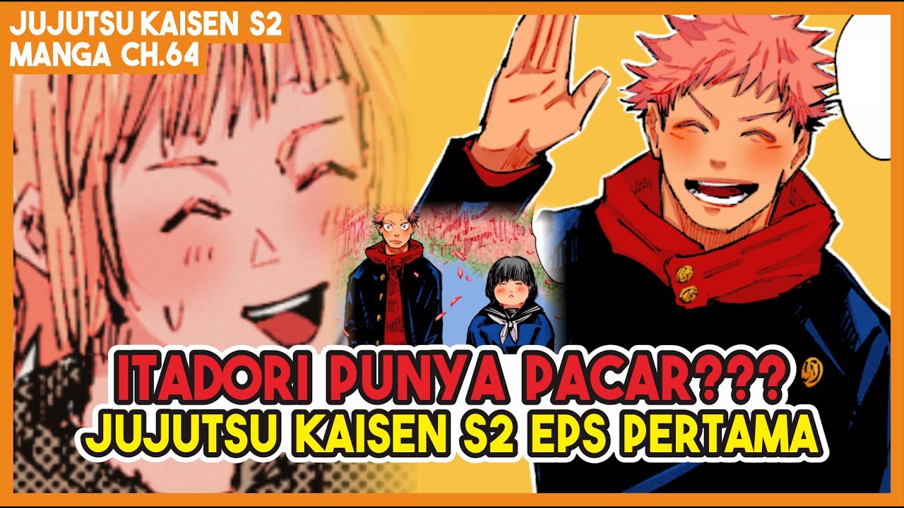 JJK S2 (64) | ITADORI PUNYA PACAR??? Jujutsu Kaisen Season 2 Episode ...