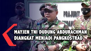 Pangdam Jaya Mayjen TNI Dudung Abdurachman Diangkat Menjadi Pangkostrad