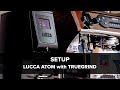 LUCCA Atom Espresso Grinder with TrueGrind Setup Guide