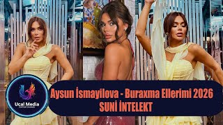 Aysun İsmayilova Buraxma Ellerimi 2026 Suni̇ İntelekt